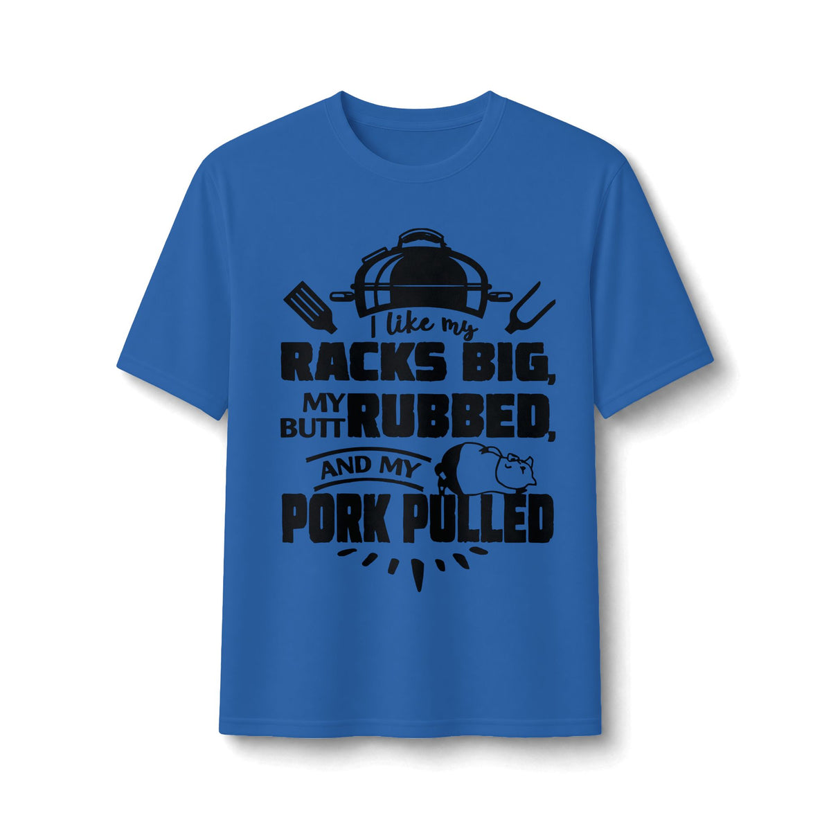 Like My Racks Big BBQ Performance Tee